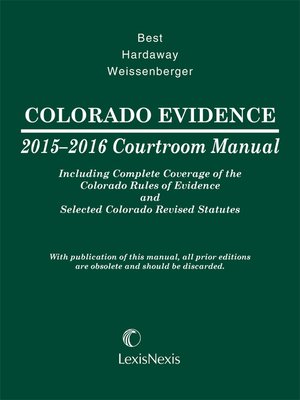 cover image of Colorado Evidence 2015-2016 Courtroom Manual